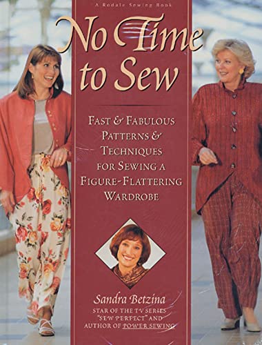 Beispielbild fr No Time to Sew : Fast and Fabulous Patterns and Techniques for Sewing A Figure-Flattering Wardrobe zum Verkauf von Better World Books