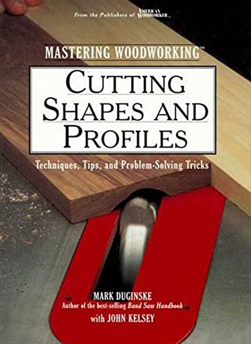 Stock image for Cutting Shapes And Profiles (Mastering Woodworking) for sale by Wonder Book