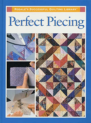 Beispielbild fr Perfect Piecing (Rodale's Successful Quilting Library) zum Verkauf von SecondSale