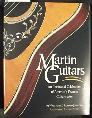 Beispielbild fr Martin Guitars : An Illustrated Celebration of America's Premier Guitarmaker zum Verkauf von Better World Books