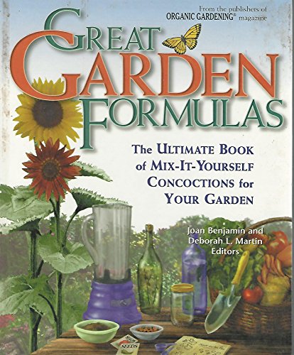 Imagen de archivo de Great Garden Formulas : The Ultimate Book of Mix-It-Yourself Concoctions for Gardeners a la venta por SecondSale