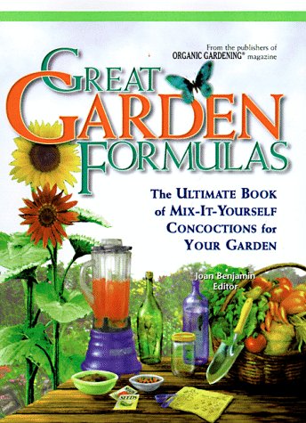 9780875967981: Great Garden Formulas: The Ultimate Book of Mix it Yourself Concoctions for Your Garden