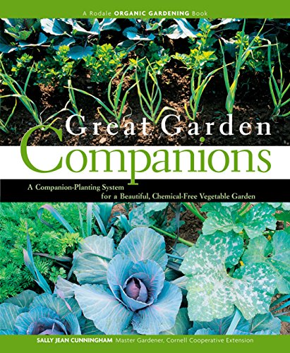 Beispielbild fr Great Garden Companions: A Companion-Planting System for a Beautiful, Chemical-Free Vegetable Garden zum Verkauf von Wonder Book