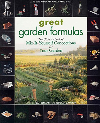 Imagen de archivo de Great Garden Formulas : The Ultimate Book of Mix-It-Yourself Concoctions for Your Garden a la venta por Better World Books