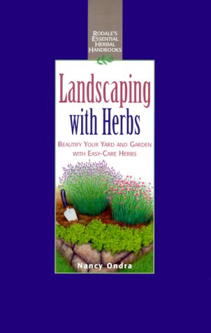 Beispielbild fr Landscaping with Herbs (Rodale's Essential Herbal Handbooks) zum Verkauf von Hafa Adai Books