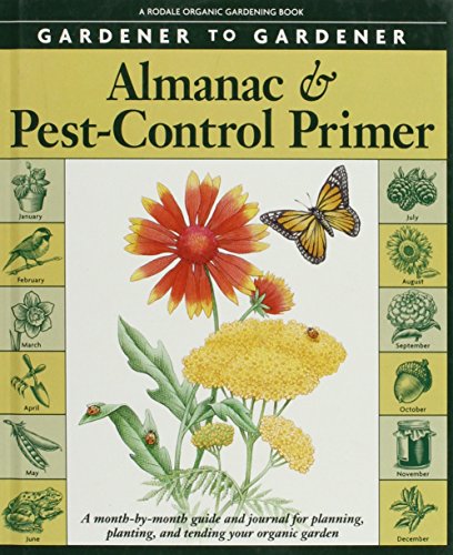 9780875968643: Gardener to Gardener Almanac & Pest-Control Primer: A Month-By-Month Guide and Journal for Planning, Planting, and Tending Your Organic Garden