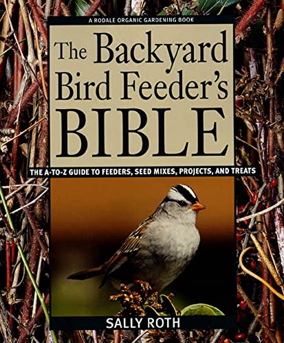 Beispielbild fr The Backyard Bird Feeders Bibl zum Verkauf von SecondSale