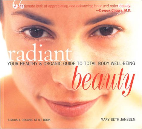 Stock image for Radiant Beauty : Your Healthy and Organic Guide to Total Body Well-Being for sale by Better World Books