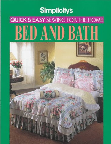 Imagen de archivo de Simplicity's Quick and Easy Sewing for the Home Bed & Bath a la venta por HPB-Emerald