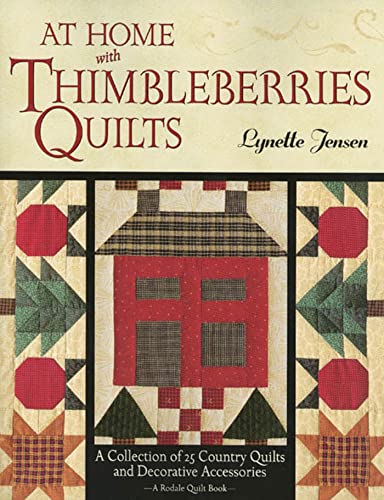 Stock image for At Home with Thimbleberries Quilts: A Collection of 25 Country Quilts and Decorative Accessories for sale by Orion Tech