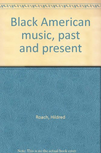 Imagen de archivo de Black American Music: Past and Present a la venta por Wonder Book
