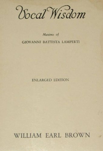 Imagen de archivo de Vocal wisdom; maxims of Giovanni Battista Lamperti, a la venta por GF Books, Inc.