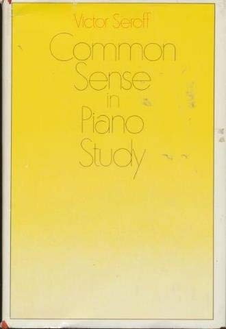 9780875971186: Common sense in piano study