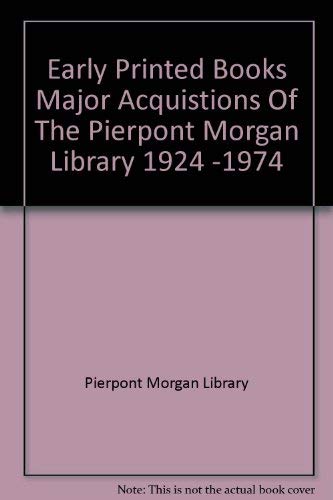 Stock image for Autograph Letters & Manuscripts: Major Acquisitions of the Pierpont Morgan Library 1924-1974 for sale by Books Anonymous
