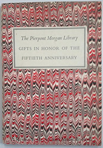 The Pierpont Morgan Library: Gifts in Honor of the Fiftieth Anniversary (9780875980485) by Ryskamp, Charles