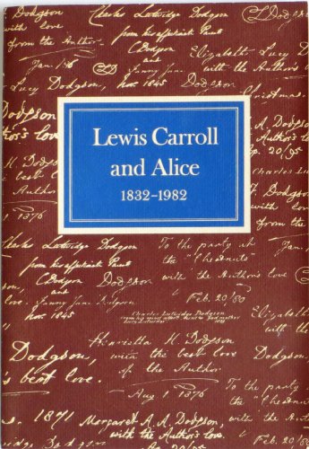 Beispielbild fr Lewis Carroll and Alice 1832-1982: A Celebration of Lewis Carroll's 150th Birthday zum Verkauf von Wonder Book
