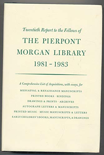 Imagen de archivo de Twentieth Report to the Fellows of the Pierpont Morgan Library 1981-1983 a la venta por Royal Oak Bookshop