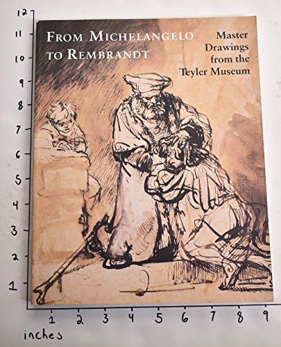 Beispielbild fr From Michelangelo to Rembrandt: Master Drawings from the Teyler Museum zum Verkauf von ANARTIST