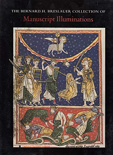 Imagen de archivo de THE BERNARD H. BRESLAUER COLLECTION OF MANUSCRIPT ILLUMINATIONS. a la venta por Hay Cinema Bookshop Limited