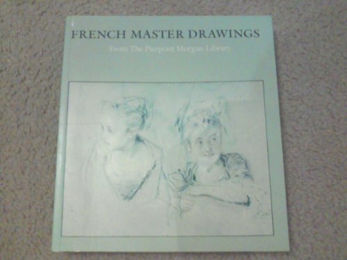 Beispielbild fr French Master Drawings: From the Pierpont Morgan Library zum Verkauf von medimops
