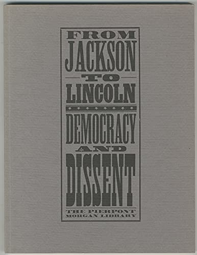 Stock image for From Jackson to Lincoln: Democracy and Dissent for sale by Harmonium Books