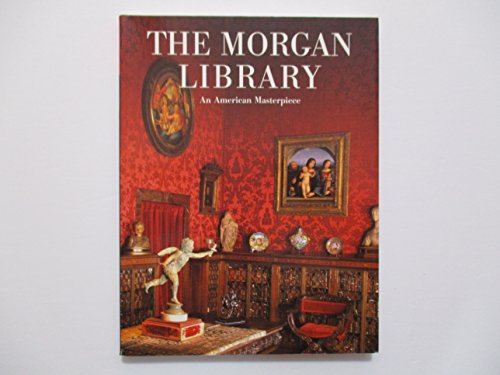 Stock image for The Morgan Library: An American Masterpiece for sale by GoldBooks