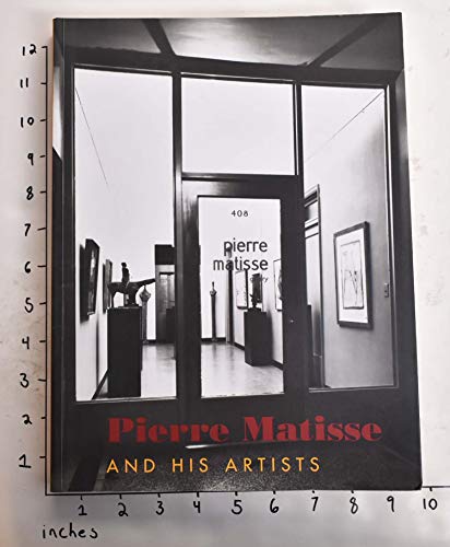 Imagen de archivo de Pierre Matisse and His Artists a la venta por Strand Book Store, ABAA