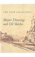 Beispielbild fr Thaw Collection: Master Drawings and Oil Sketches zum Verkauf von Strand Book Store, ABAA