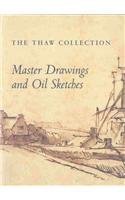 Imagen de archivo de The Thaw Collection: Master Drawings and Oil Sketches, Acquisitions Since 1994 a la venta por austin books and more