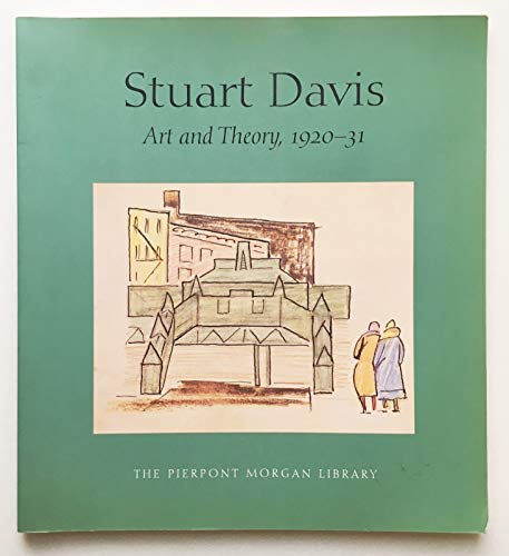 Stuart Davis: Art and Theory, 1920-31 (9780875981383) by Kelder, Diane; Davis, Stuart