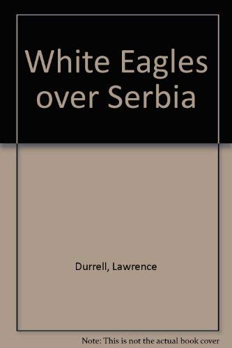 Stock image for White Eagles Over Serbia for sale by ThriftBooks-Atlanta