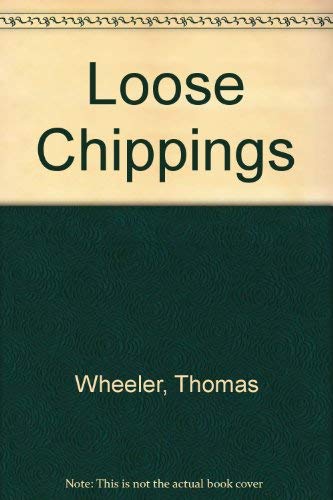 Loose Chippings (9780875991528) by Wheeler, Thomas