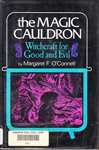 Stock image for The Magic Cauldron: Witchcraft for Good & Evil for sale by ThriftBooks-Atlanta