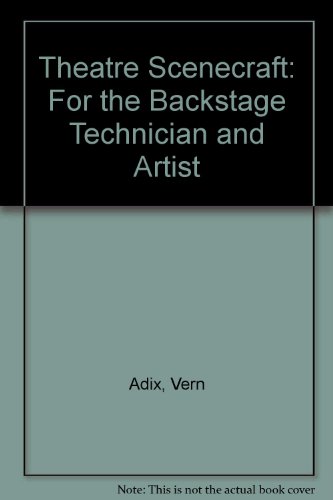 Beispielbild fr Theatre Scenecraft: For the Backstage Technician and Artist zum Verkauf von HPB-Red