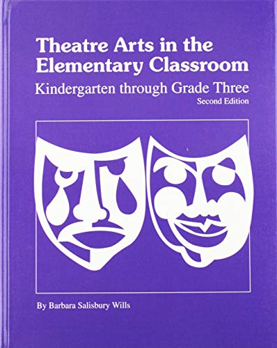 Beispielbild fr Theatre Arts in the Elementary Classroom Vol. 1: Kindergarten Through Third Graade zum Verkauf von ThriftBooks-Atlanta