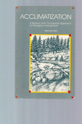 Stock image for Acclimatization: A Sensory and Conceptual Approach to Ecological Involvement for sale by Reuseabook