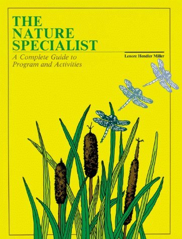 Stock image for The Nature Specialist: A Complete Guide to Program and Activities for sale by Mr. Bookman