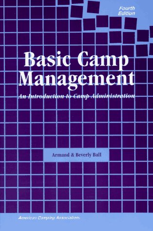 Stock image for Basic Camp Management: An Introduction to Camp Administration for sale by Wonder Book