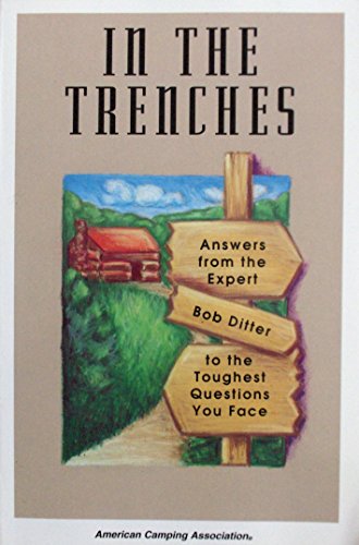 Stock image for In the Trenches : Answers from the Expert to the Toughest Questions You Face for sale by Better World Books