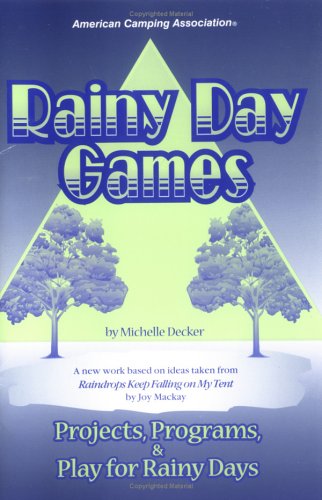 Stock image for Rainy Day Games : Projects, Programs and Play for Rainy Days for sale by Better World Books