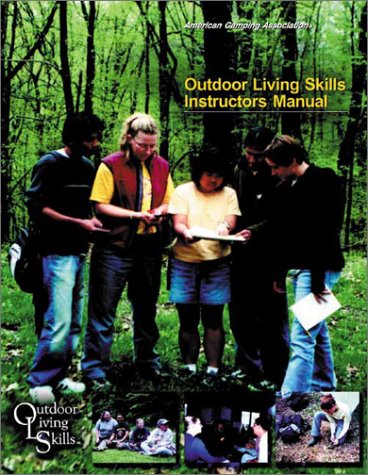 9780876031780: Outdoor Living Skills Instructors Manual: For Administering the Ols Program in a Camp and for Teaching the Program Leader Course