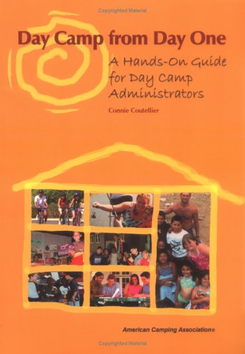 Stock image for Day Camps from Day One: A Hands-On Guide for Day Camp Administration for sale by ThriftBooks-Dallas