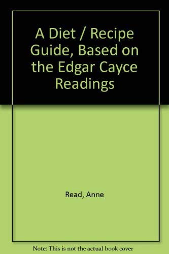 Diet Recipe Guide Based on the Edgar Cayce Readings