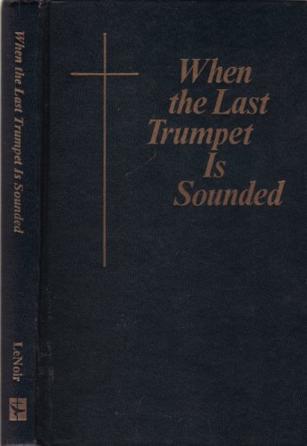 9780876041031: When the last trumpet is sounded: Based on the Edgar Cayce readings : selecti...