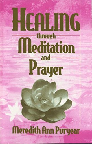 Beispielbild fr Healing Through Meditation and Prayer zum Verkauf von Better World Books