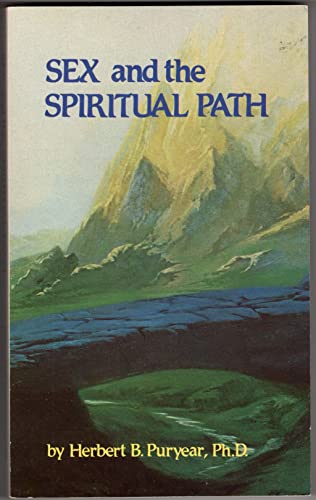 Beispielbild fr Sex and the spiritual path: Based on the Edgar Cayce readings zum Verkauf von HPB-Emerald