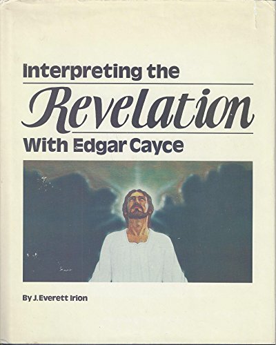 Beispielbild fr Interpreting the Revelation With Edgar Cayce zum Verkauf von Russell Books