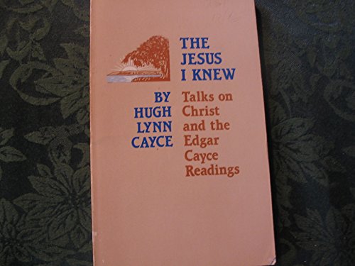 9780876041567: Jesus I Knew Talks on Christ and the Edgar Cayce Readings