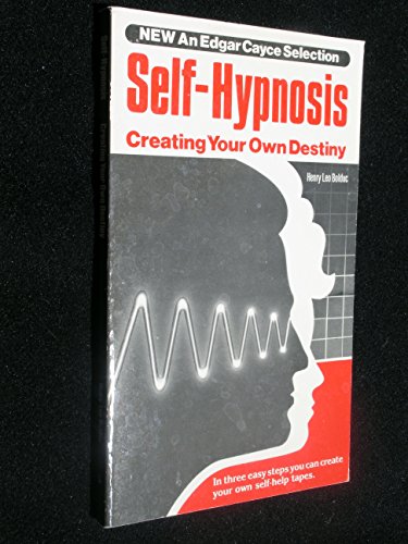 Beispielbild fr Self-Hypnosis: Creating Your Own Destiny zum Verkauf von Wonder Book