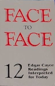 Stock image for Face to Face. 12 Edgar Cayce Readings Interpreted Today. for sale by Lawrence Jones Books